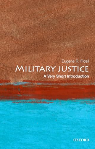 Military Justice: A Very Short Introduction (Very Short Introductions) von Oxford University Press, USA