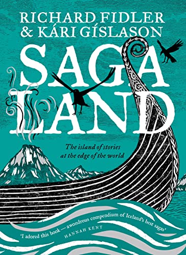 Saga Land: The Island Stories at the Edge of the World Saga Land: The Island Stories at the Edge of the World