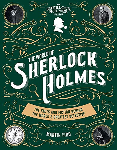 The World of Sherlock Holmes: The Facts and Fiction Behind t: The Facts and Fiction Behind the World's Greatest Detective (Y)
