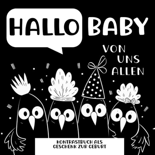 Hallo Baby von uns allen: Kontrastbuch als Geschenk zur Geburt Hallo Baby von uns allen: Kontrastbuch als Geschenk zur Geburt