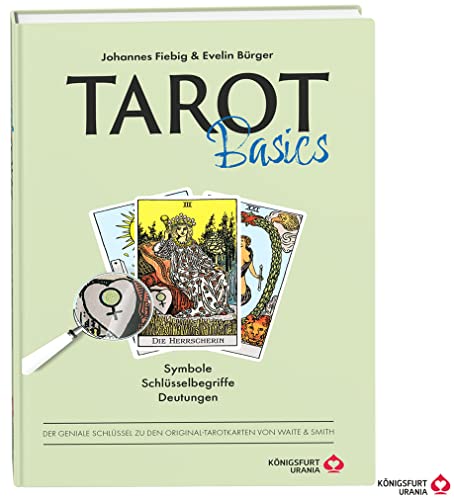 Tarot Basics Waite: Symbole Schlüsselbegriffe Deutungen von Königsfurt Urania