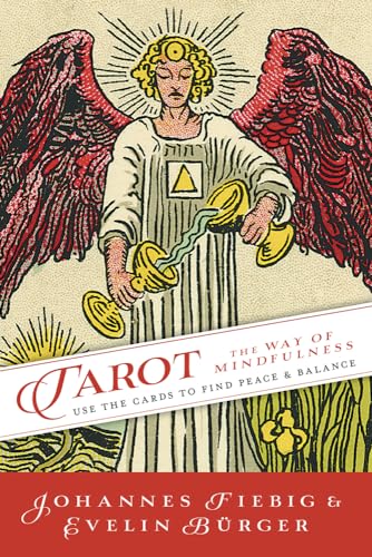 Tarot: The Way of Mindfulness: Use the Cards to Find Peace & Balance