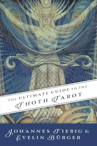 Ultimate Guide to the Thoth, Tarot (Ultimate Guide to the Tarot)