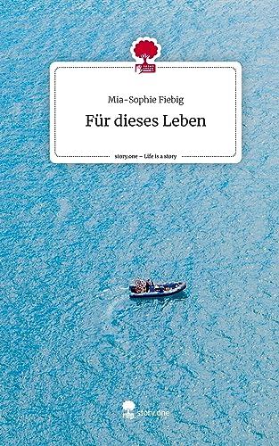 Für dieses Leben. Life is a Story - story.one von story.one publishing