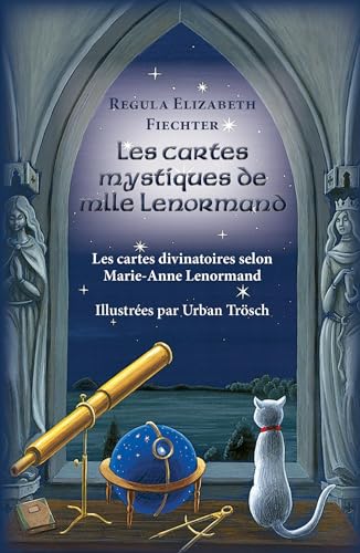 Les Cartes Mystiques de Mlle Lenormand - FR: Les cartes divinatoires selon Marie Anne Lenormand (Édition française)