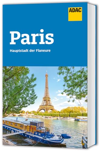 ADAC Reiseführer Paris: Der Kompakte mit den ADAC Top Tipps und cleveren Klappenkarten von ADAC Reiseführer, ein Imprint von GRÄFE UND UNZER Verlag GmbH