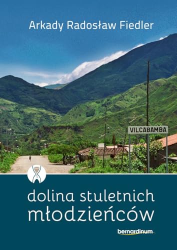Dolina stuletnich młodzieńców von Bernardinum