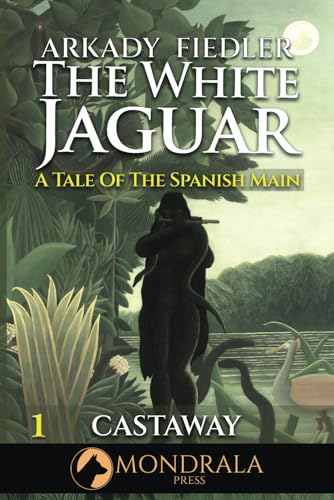 White Jaguar 1: A Tale of the Spanish Main (The White Jaguar, Band 1)
