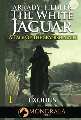 White Jaguar 1: A Tale of the Spanish Main (The White Jaguar, Band 1)