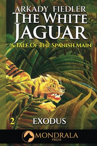 White Jaguar 2: A Tale of the Spanish Main (The White Jaguar, Band 2) von Mondrala Press