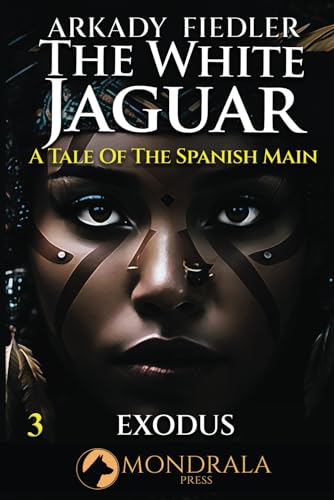 White Jaguar 3: A Tale of the Spanish Main (The White Jaguar, Band 3)
