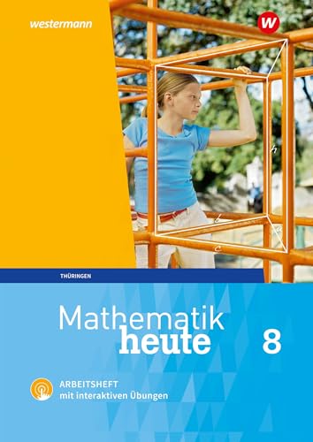 Mathematik heute 8. Arbeitsheft mit interaktiven Übungen. Thüringen: Ausgabe 2018