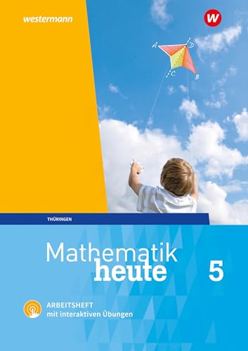 Mathematik heute 5. Arbeitsheft mit interaktiven Übungen. Thüringen: Ausgabe 2018 von Westermann Schulbuch
