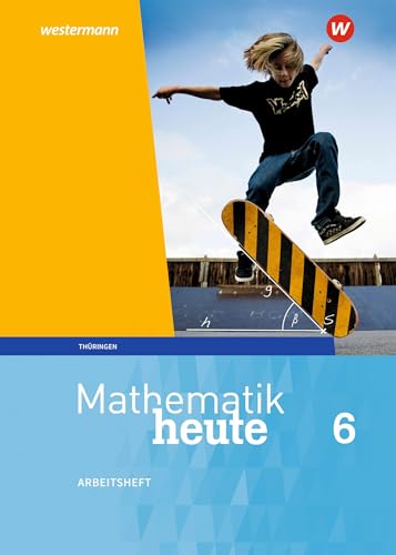 Mathematik heute - Ausgabe 2018 für Thüringen: Arbeitsheft mit Lösungen 6