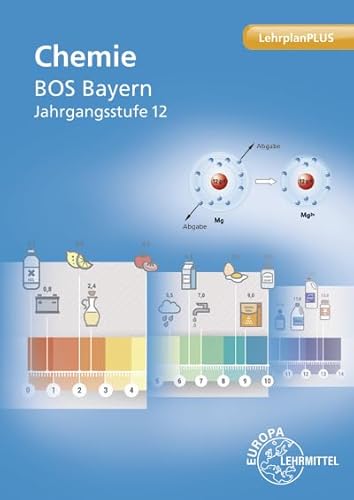 Chemie BOS Bayern Jahrgangsstufe 12 von Europa-Lehrmittel