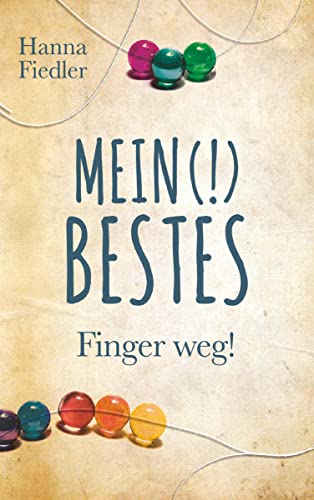 Mein (!) Bestes: Finger weg!