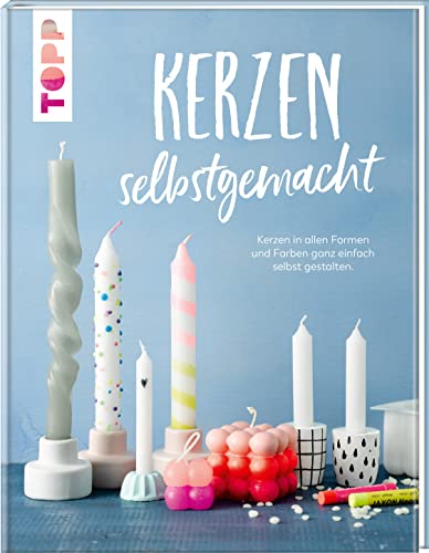 Kerzen selbstgemacht. Liebevolle DIY-Projekte gestalten, verpacken und verschenken: Zahlreiche Inspirationen: Ob als Bubble-Candle, gedreht, gebogen, gesprenkelt oder duftend! von Frech