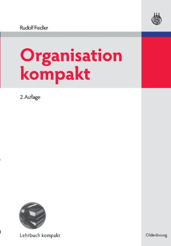 Organisation kompakt von Oldenbourg Wissenschaftsverlag