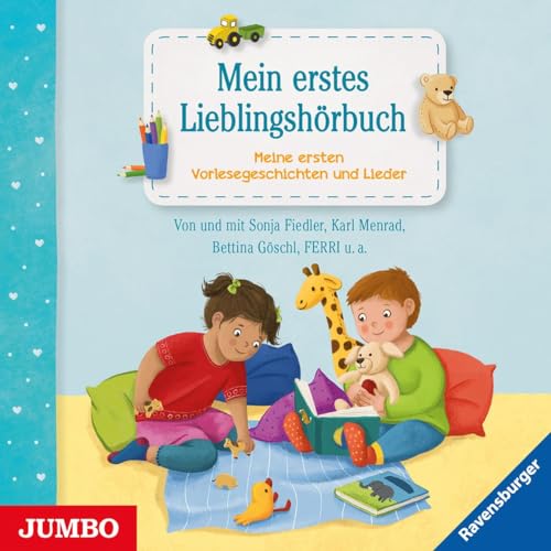 Mein erstes Lieblingshörbuch: Erste Vorlesegeschichten und Lieder