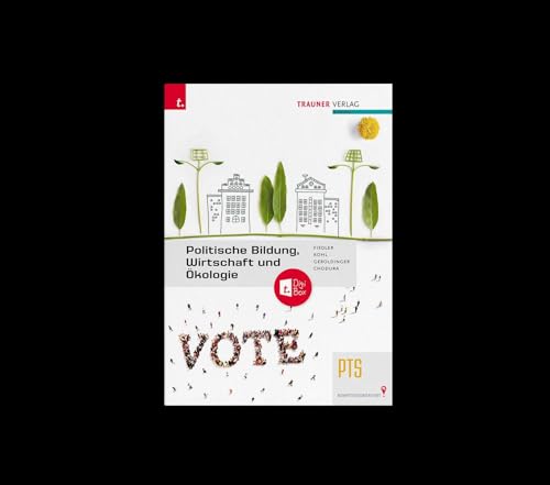 Politische Bildung, Wirtschaft und Ökologie PTS + TRAUNER-DigiBox von Trauner Verlag
