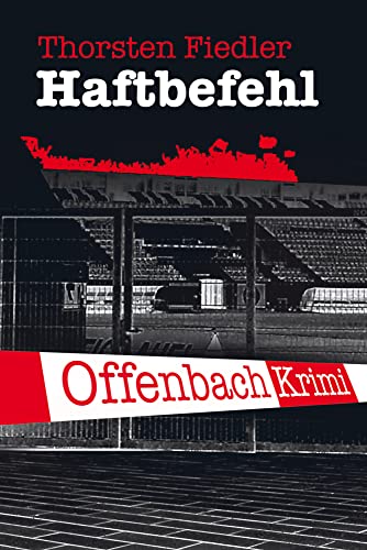 Haftbefehl: Offenbach-Krimi von Mainbook Verlag