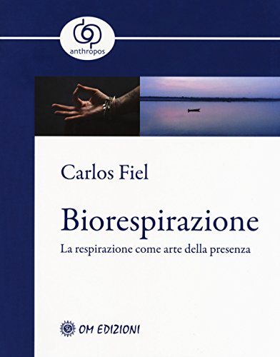 Biorespirazione. La respirazione come arte della presenza (RasaMarga) von OM