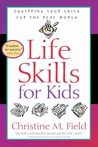 Life Skills for Kids: Equipping Your Child for the Real World von Shaw Books
