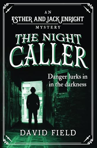 The Night Caller: Danger lurks in the darkness... (Esther & Jack Enright Mystery, Band 2) von Sapere Books