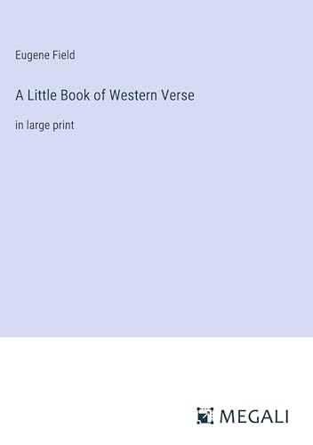 A Little Book of Western Verse: in large print von Megali Verlag