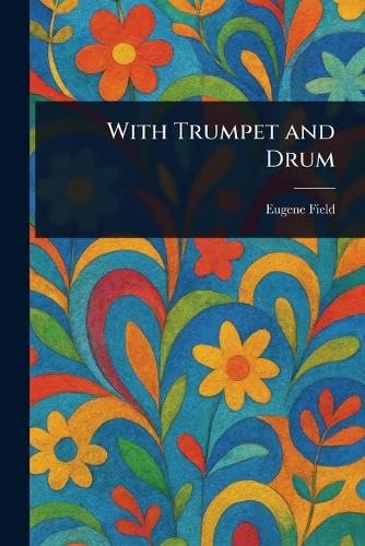 With Trumpet and Drum von Anson Street Press