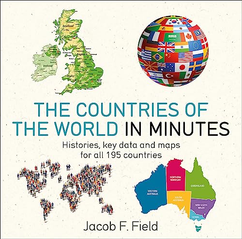 Countries of the World in Minutes: Histories, key data and maps for all 195 countries von Quercus