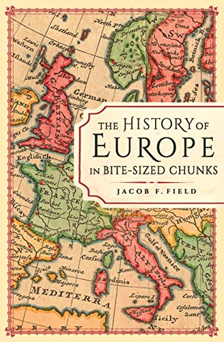 The History of Europe in Bite-sized Chunks: 1