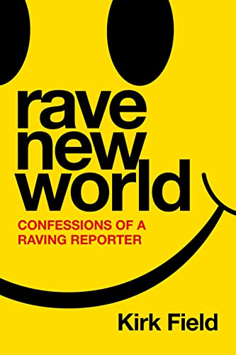 Rave New World: Confessions of a Raving Reporter von Blink Publishing