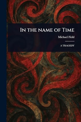In the Name of Time von Anson Street Press