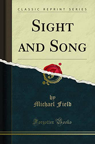Sight and Song (Classic Reprint)