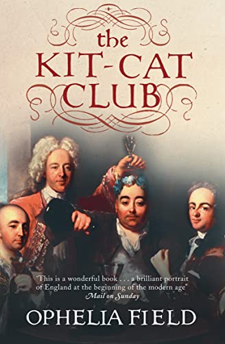 The Kit-Cat Club: Friends Who Imagined a Nation von Harper Perennial