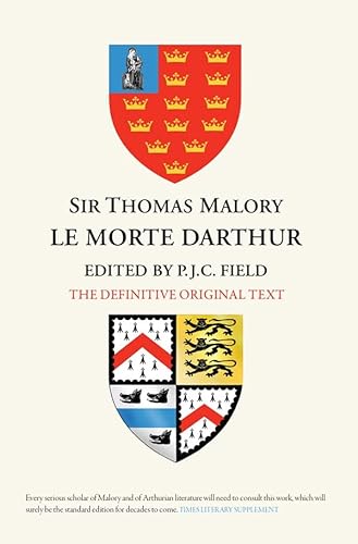 Sir Thomas Malory: Le Morte Darthur - The Definitive Original Text Edition: The Original Text edited from the Winchester Manuscript and Caxton's Morte Darthur