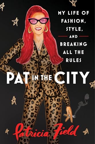 Pat in the City: My Life of Fashion, Style and Breaking All the Rules von Fourth Estate