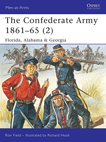 The Confederate Army, 1861-65: Florida, Alabama & Georgia (Men-at-arms, 426, Band 426)