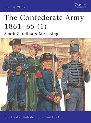 The Confederate Army 1861-65: South Carolina & Mississippi (1) (Men-at-Arms, 423, Band 1)