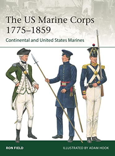The US Marine Corps 1775–1859: Continental and United States Marines (Elite) von Osprey Publishing