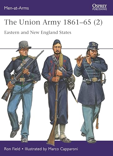 The Union Army 1861–65 (2): Eastern and New England States (Men-at-Arms, Band 2) von Osprey Publishing