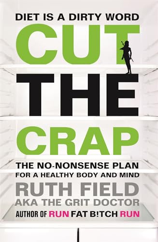 Cut the Crap: The No-Nonsense Plan for a Healthy Body and Mind von Sphere