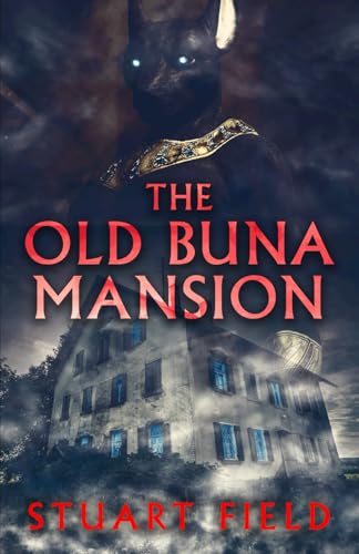 The Old Buna Mansion von Independently published