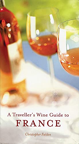 A Traveller's Wine Guide to France (Interlink Traveller's Wine Guides) von Interlink Books