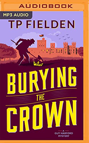 Burying the Crown (Guy Harford Mystery, Band 2)
