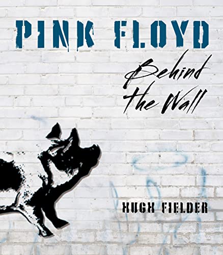 Pink Floyd: Behind the Wall von Chartwell Books