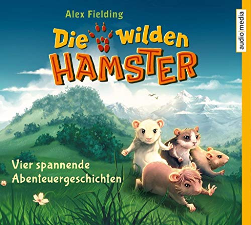 Die wilden Hamster – Vier spannende Abenteuergeschichten