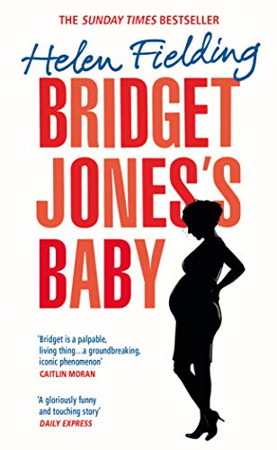 Bridget Jones’s Baby: The Diaries (Bridget Jones's Diary)