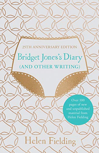 Bridget Jones's Diary (And Other Writing): 25th Anniversary Edition